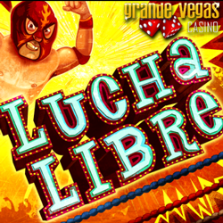 Try the New Lucha Libre Slot at Grande Vegas Casino and Get a $125 Casino Bonus
