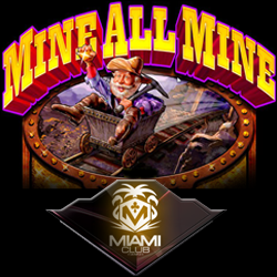 6 Progressive Jackpot Games at Miami Club after Launch of New ‘Mine All Mine’