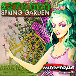 Spring has Sprung with $270,000 in Casino Bonuses!