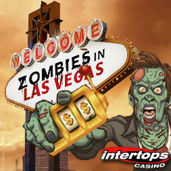 Zombies in Las Vegas Casino Bonuses at Intertops — up to $500 Weekly