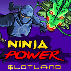 New Ninja Power Slot at Slotland — Get a $12 Freebie to Try It!