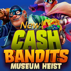 The Burglars are Back in New ‘Cash Bandits Museum Heist’ Coming Soon to Jackpot Capital Casino