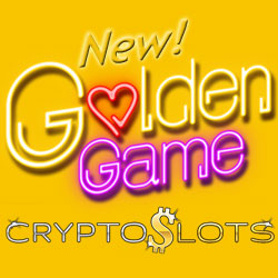 CryptoSlots’ Launches New High Limit Golden Gamewith $400 Introductory Bonus