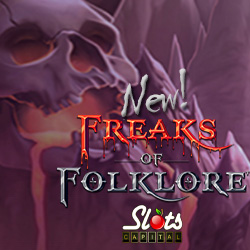 Slots Capital Casino Offers Spooktacular 150% Deposit Bonus on Freaks of Folklore Slot