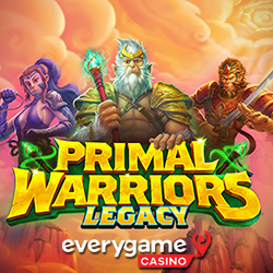 Everygame Casino Giving 50 Free Spins on Primal Warriors Legacy,a Savage New Game with Oversized Symbols and Four Jackpots